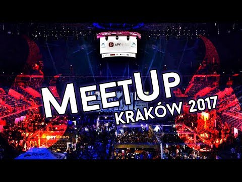 MeetUp Kraków 2017 - RELACJA 🔥