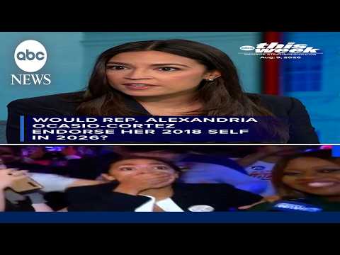 Rep. Alexandria Ocasio-Cortez on if she would endorse her 2018 self