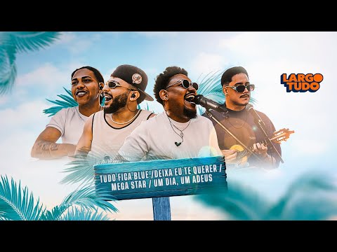 Largo Tudo - Bloco Tudo Fica Blue (Ao vivo)
