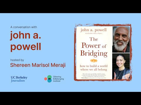The Power Of Bridging - A Conversation with john a. powell