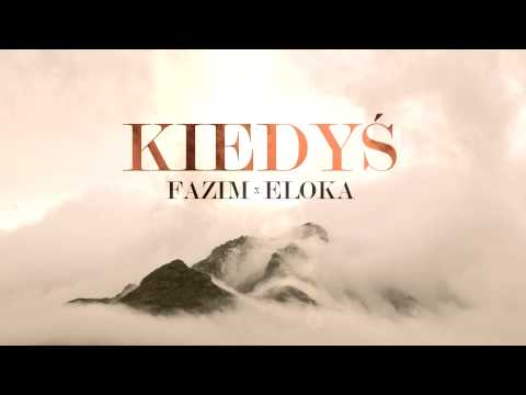 Fazim - Kiedyś (gość. Eloka)