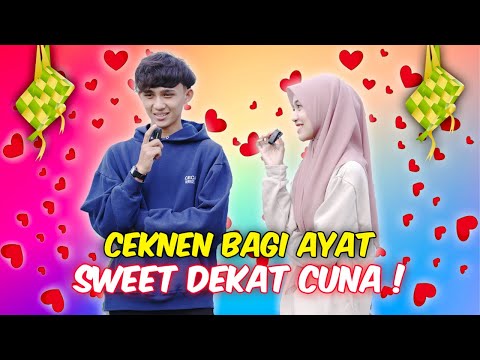 CEKNEN BAGI AYAT SWEET DEKAT CUNA ! - PICKUPLINE RAYA !