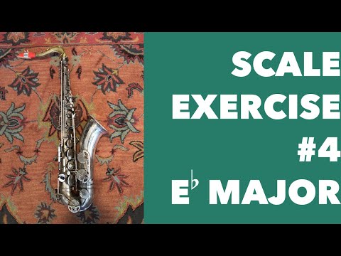 Scale Exercises #4 for Tenor Saxophone | Eb Major Full Range