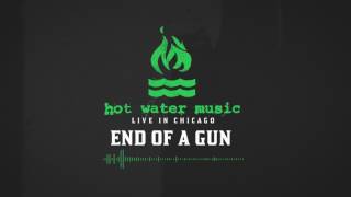 Hot Water Music - End Of A Gun (Live In Chicago)