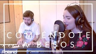 Comiéndote a besos | Rozalén | Cover Marina Damer ft. Miguel Garrido