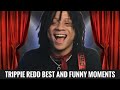 TRIPPIE REDD BEST AND FUNNY MOMENTS COMPILATION