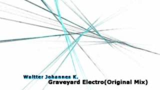 Waltter Johannes K. - Graveyard Electro (Electro-house made with FL)