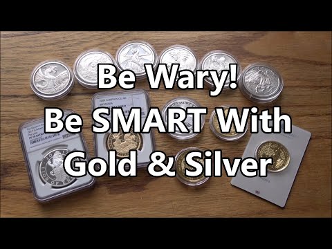 WORDS OF WARNING - Be Wary Of What, Where & Who You Buy Your Gold & Silver From DO YOUR RESEARCH!