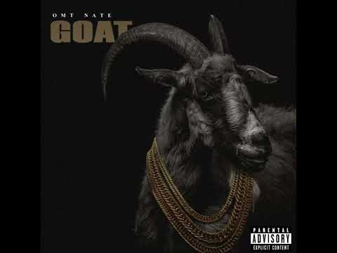 OMT Nate - Goat (Prod. Mia JayC)