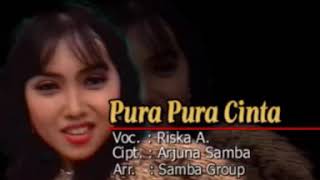 Download lagu OM. SAMBA - Pura Pura Cinta (Riska A.) mp3 Download lagu OM. SAMBA - Pura Pura Cinta (Riska A.) mp3