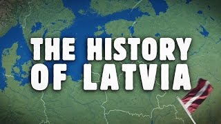 The History of Latvia