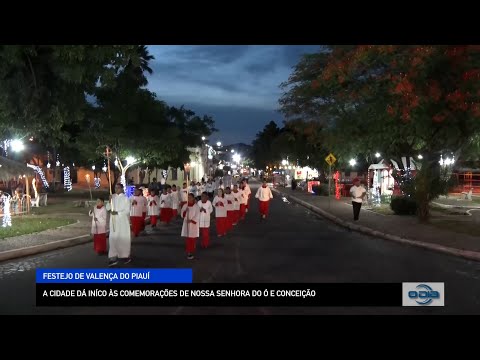Valença do Piauí inicia festejos em homenagem a Nossa Senhora do Ó e Conceição 19 12 2022