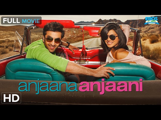 Anjaana Anjaani | Superhit Romantic Movie | Ranbir Kapoor, Priyanka Chopra Jonas, Zayed Khan (HD) SDDEFAULT Thumbnail