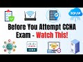 BEFORE You Attempt CCNA Exam Watch This