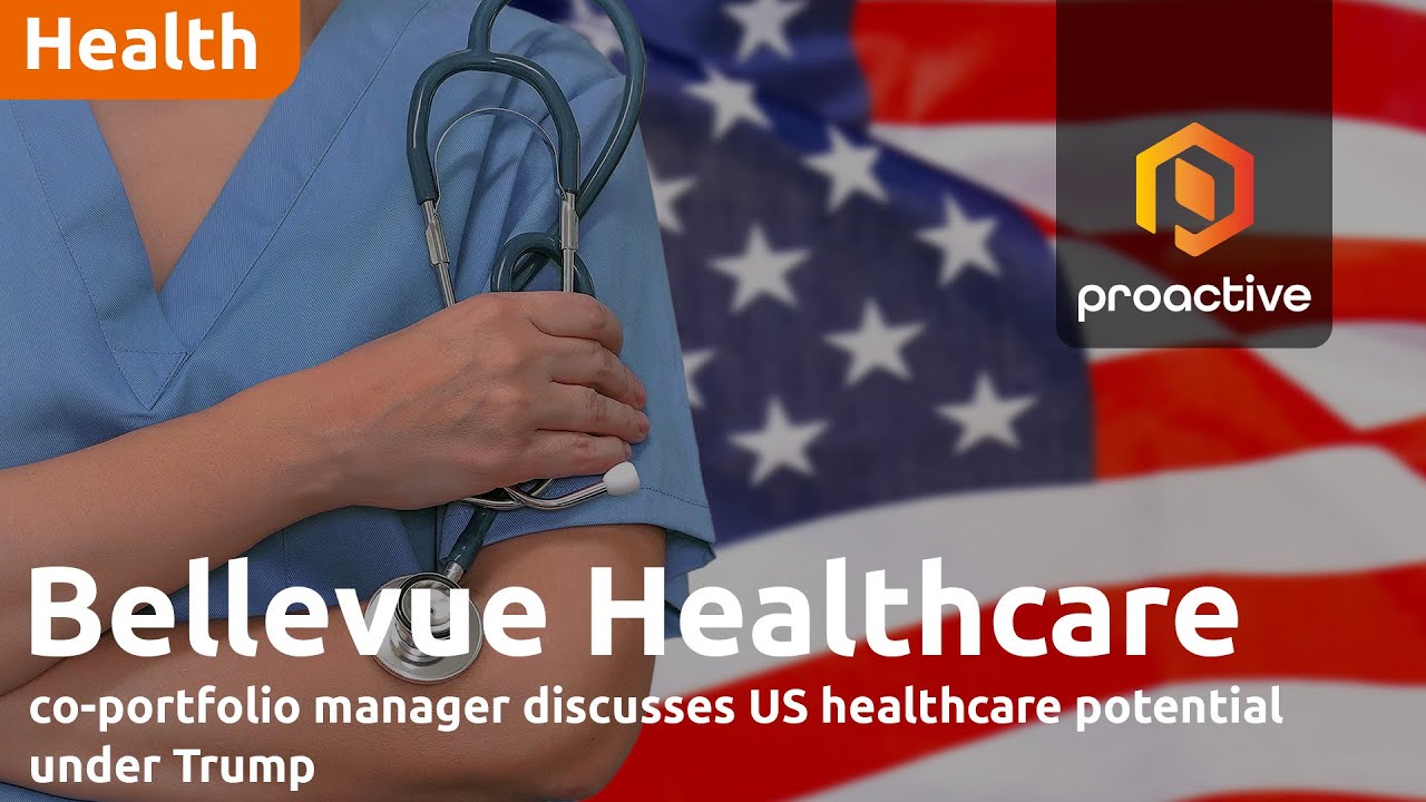 Bellevue Healthcare Trust Paul Major discusses US healthcare potential under Trump