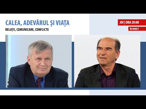 ÎN DIRECT: „Relații, comunicare, conflicte”  | Calea, Adevărul și Viața, 7 octombrie 2021