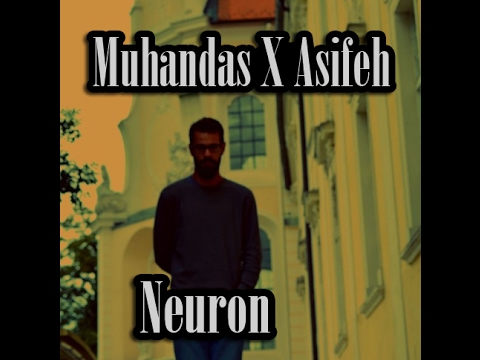 Muhandas X Asifeh - - Neuron | نيورون