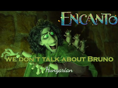 Encanto - Tiltott Név Itt a Bruno - We Don't Talk About Bruno (Hungarian) HQ