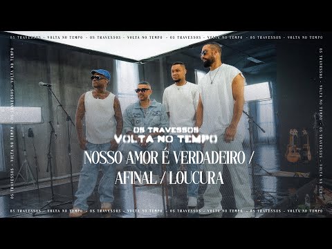 Nosso Amor É Verdadeiro - Os Travessos