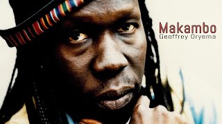 Makambo - Geoffrey Oryema