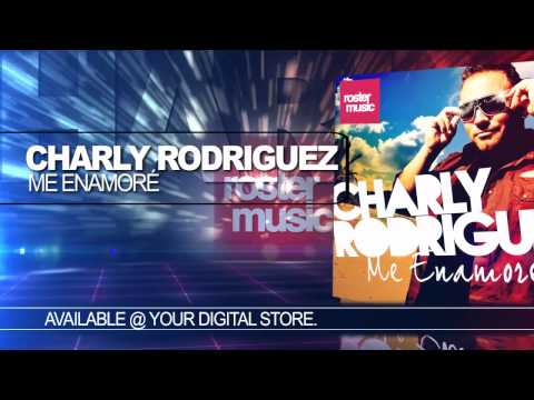 Charly Rodriguez "Me Enamoré"