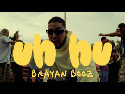 Brayan Booz – Uh hu (Video Oficial) 4k