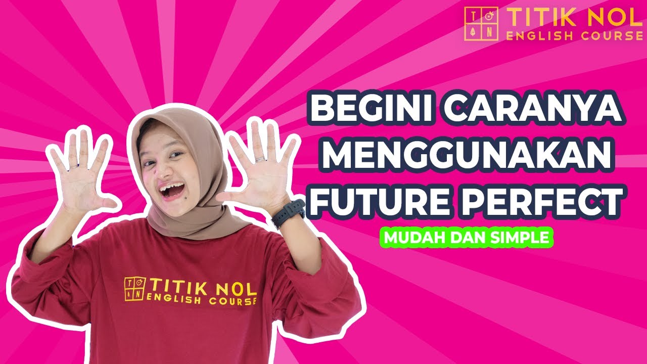 Cara Mudah Memahami Future Perfect Dengan Cepat | CUMA 4 MENIT LANGSUNG PAHAM