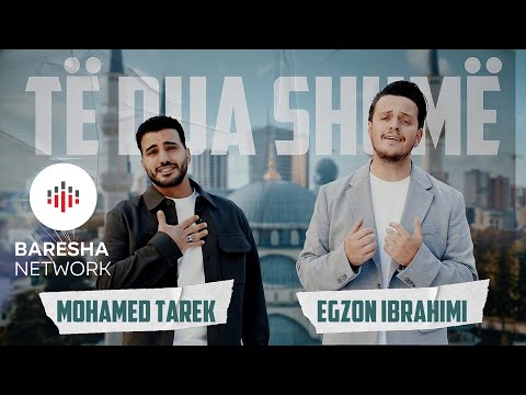 Egzon Ibrahimi & Mohamed Tarek - Salat Allah Salam Allah | Të Dua Shumë | صلاة الله سلام الله