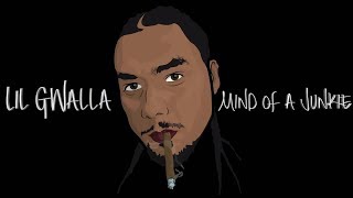 Lil Gwalla - Mind Of A Junkie (Official Audio)