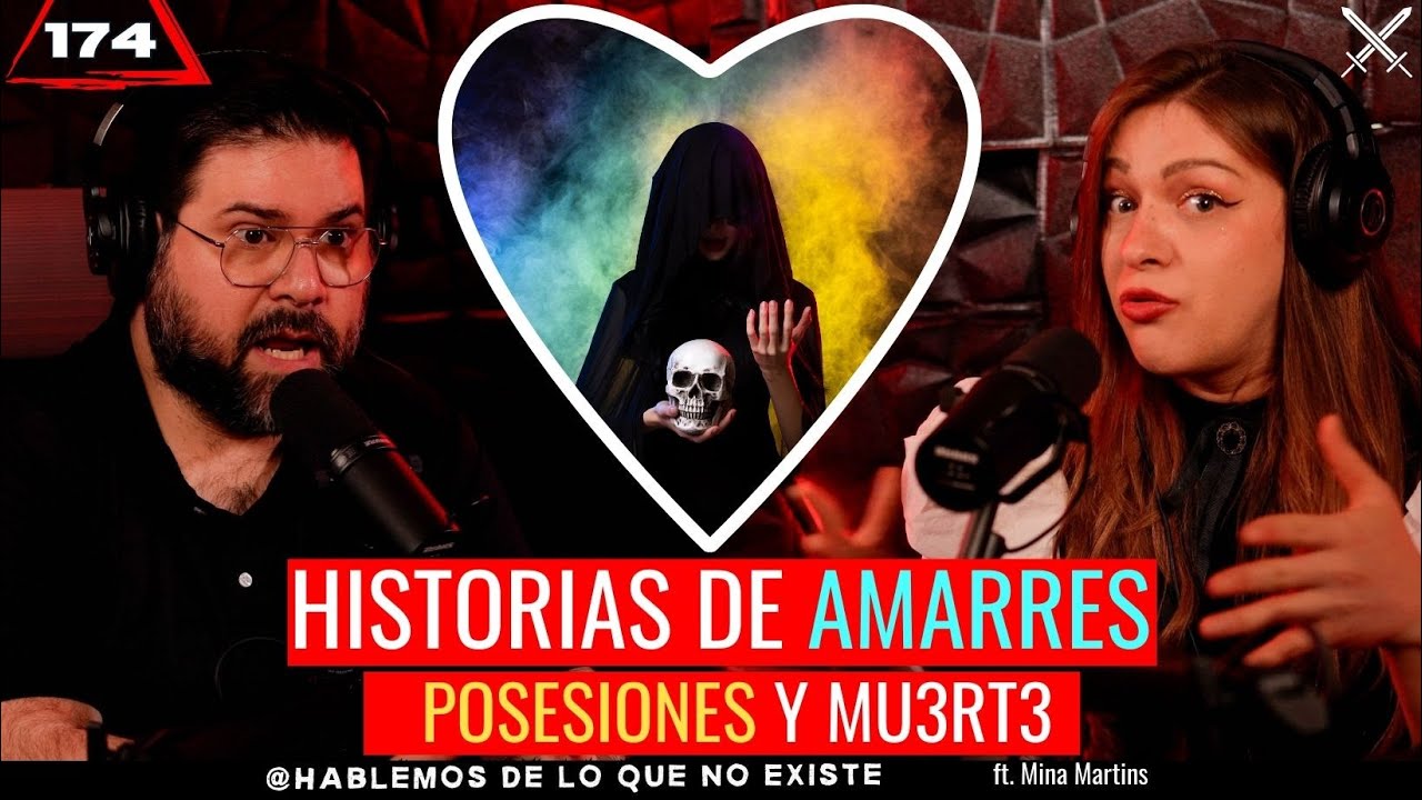 Historias de Amarres , Posesiones y Mu3rt3| Ft. Mina Martins | Ep 174