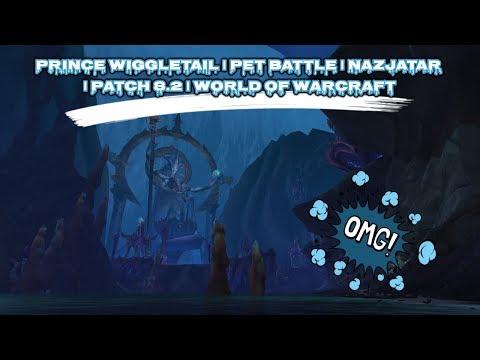 PRINCE WIGGLETAIL | PET BATTLE | NAZJATAR | PATCH 8.2 | WORLD OF WARCRAFT 🎮🎮🎮