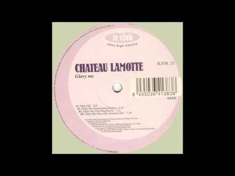 Chateau Lamotte - Glory Me (The Heavenly Sunshine Mix) (1999)