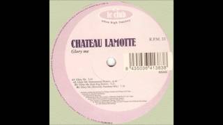 Chateau Lamotte - Glory Me (The Heavenly Sunshine Mix) (1999)