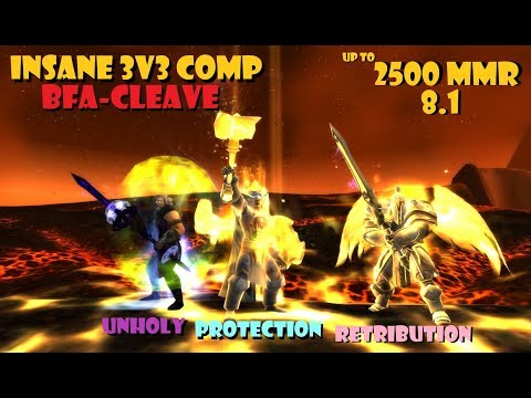 Insane 2500 Prot Pala 3v3 Comp [BFA-Cleave] [NO HEALER!]
