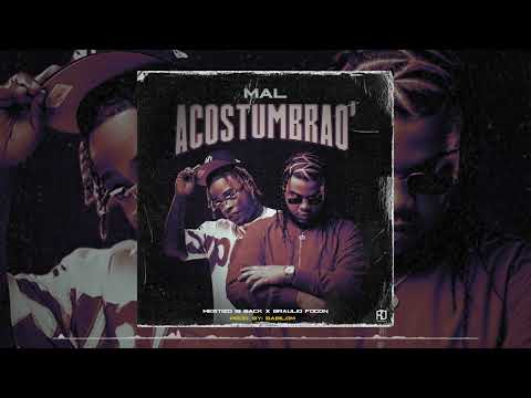 Braulio Fogon X Babilom Produce X Mestizo Is Back  - Mal Acostumbrado
