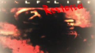 Half-Life: Restored. (7)