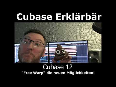 Cubase 12 - "Free Warp" die neuen Möglichkeiten!