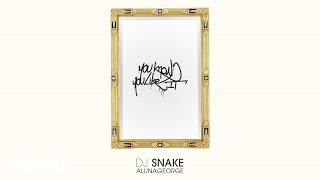 DJ Snake AlunaGeorge - You Know You Like It (Audio