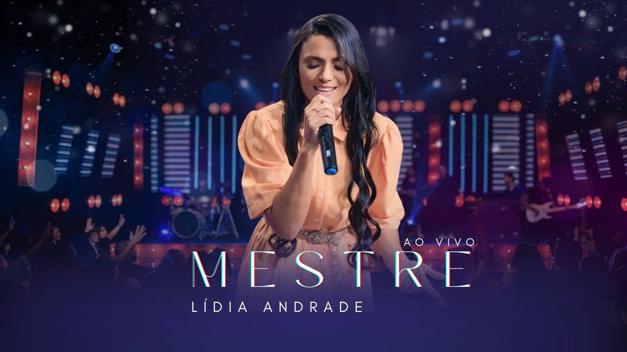 Lídia Andrade | Mestre [Clipe Oficial]