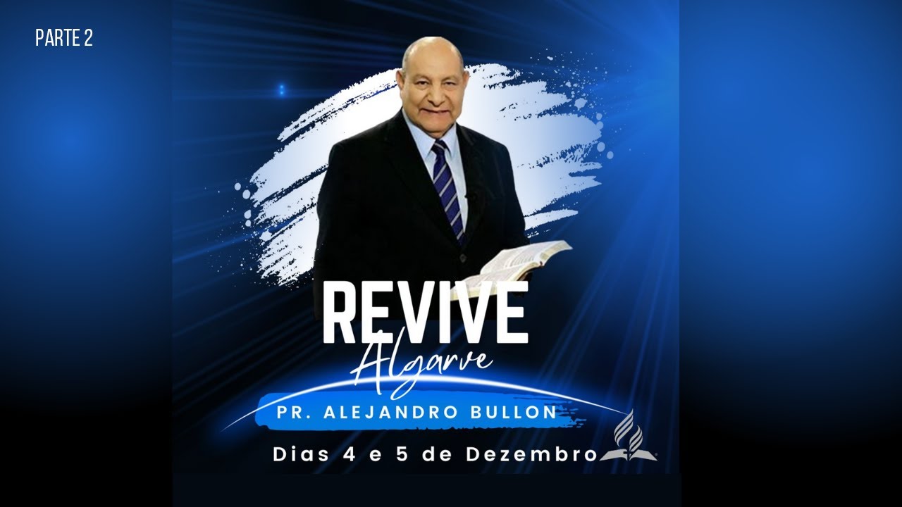 Revive Algarve | Pr. Alejandro Bullón | Parte 2