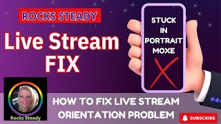 😵‍💫 3 Minute FIX for Live Stream Orientation - Fixed in Portrait Mode? Watch This! 😵‍💫✅