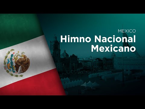 National Anthem of Mexico - Himno Nacional Mexicano