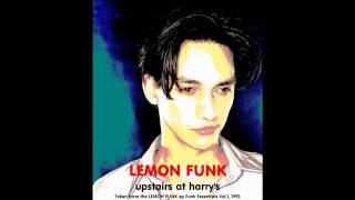 LEMON FUNK - Upstairs at Harry's (1993)