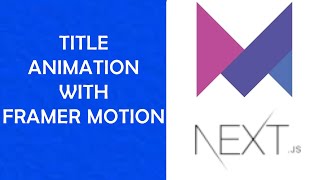 How To Animate the page title with Framer Motion in a Next.js app