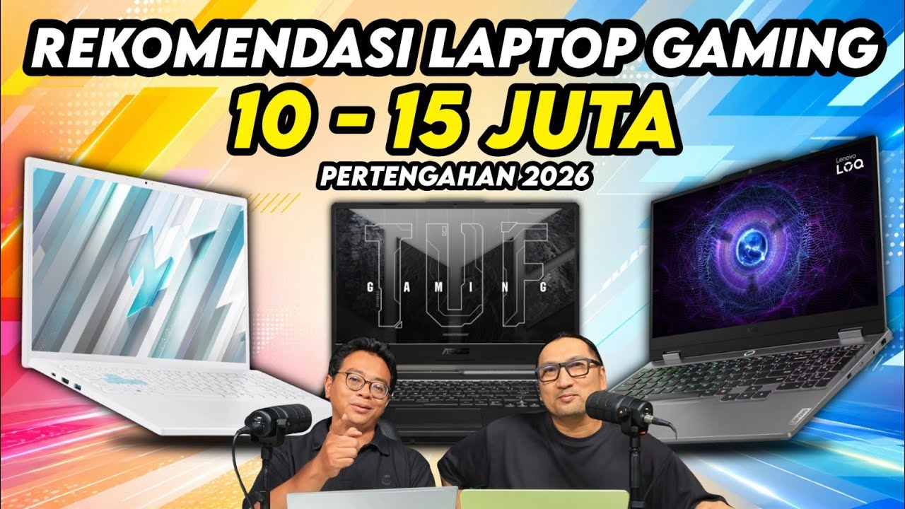 Back to School! Rekomendasi Laptop Gaming (Kencang) Rp 10-15 Juta Pertengahan 2026