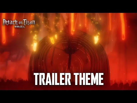 Attack on Titan Season 4 Part 3 - Official Main Trailer Theme (Remake)