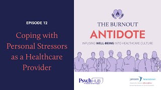 Coping with Personal Stressors as a Healthcare Provider