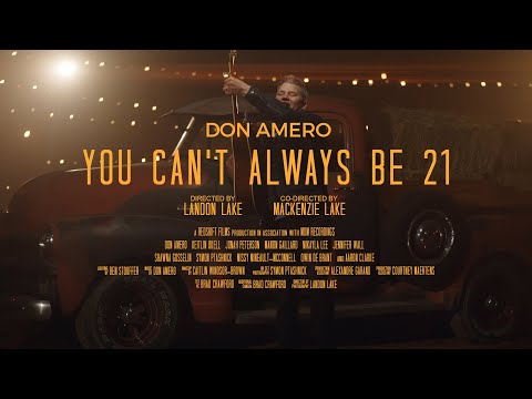 You Can't Always Be 21 - Don Amero - Official Music Video