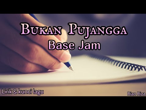 Bukan Pujangga - Base Jam