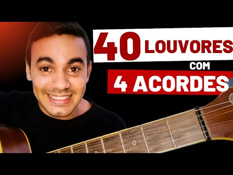 40 LOUVORES com 4 ACORDES- fáceis para iniciantes tocar no violão|Josiel do violão